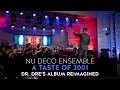 Nu deco ensemble  a taste of 2001 dr dres album reimagined