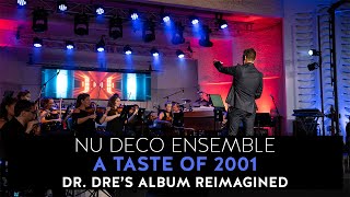 Nu Deco Ensemble - A Taste of 2001 (Dr. Dre’s Album reimagined)
