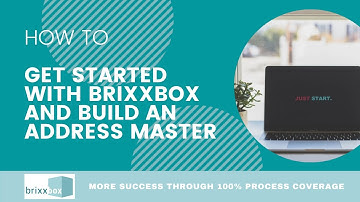 How to... get started with brixxbox and build an address master