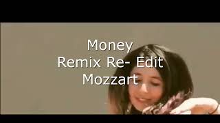 Money ( Remix Re - Edit ) - Mozzart