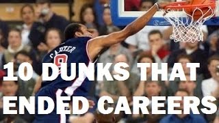 10 DUNKS THAT &#39;&#39;ENDED&#39;&#39; PLAYER CAREERS