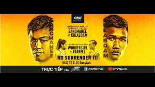 ONE Championship | NO SURRENDER III  | 21\/08\/2020