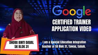 Google Certified Trainer Video Application Dhora Binti Dabal