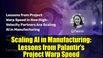 Scaling AI in Manufacturing: Lessons from Palantir