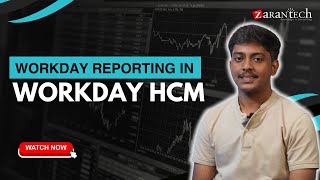 Workday Reporting in Workday HCM | ZaranTech