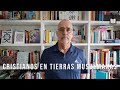 Cristianos en tierras musulmanas