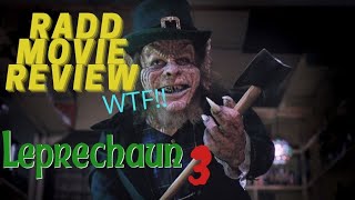 Radd Movie Review- Leprechaun 3(1995) WTF!!