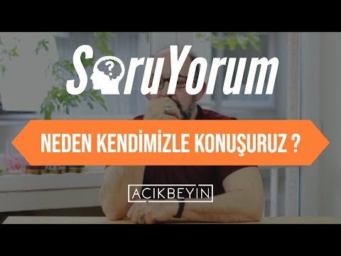 Video: Neden Konuşmamız Kendimizdir