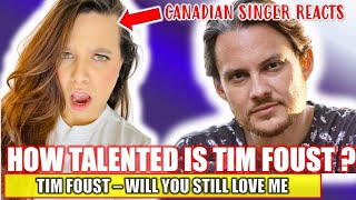 HE'S LIKE A BAND BY HIMSELF! 🤯 NEW TIM FOUST REACTION - Will You Still Love Me | REACTION VIDEO