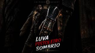 LUVA DO PISTOLEIRO SOMBRIO (GUIA) - CRIMSON DESERT #crimsondesertguide #games #luva