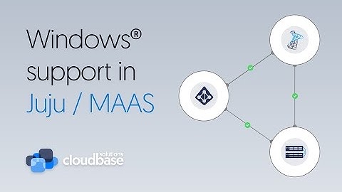 Windows support in Juju / MAAS