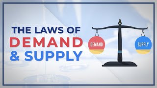 The Laws of Demand and Supply