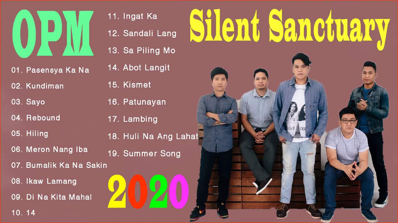 Best of Silent Sanctuary OPM Love Songs 2020 Non Stop Playlist YouTube