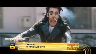 Animal 17 March At 8:00PM On Sony Max (Promo 2)