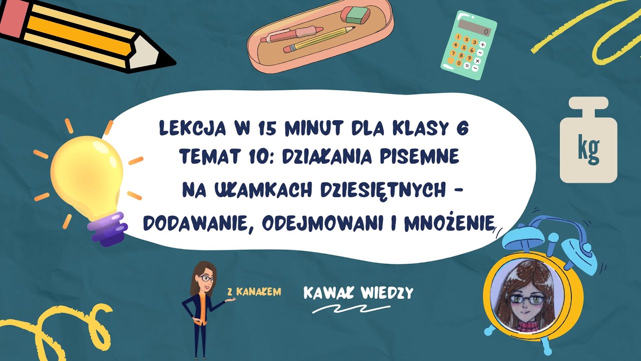 Kolejność Wykonywania Działań Klasa 6 Sprawdzian KLASA 6 LEKCJA 10 Działania pisemne na ułamkach dziesiętnych - YouTube