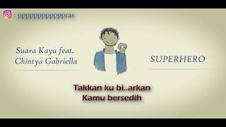 SUPERHERO - Suara Kayu feat. Chintya Gabriella Karaoke Akustik