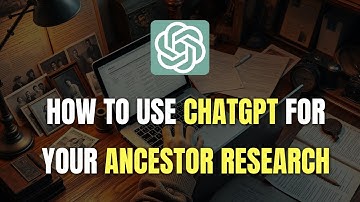 How To Use ChatGPT For Your Ancestor Research (Free & Pro Versions)