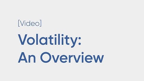Volatility: An Overview