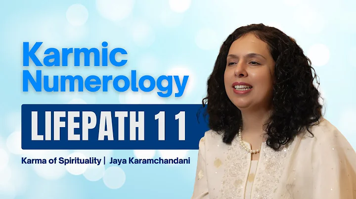 Karmic Numerology Life Path 11 – Karma of Spirituality | Jaya Karamchandani