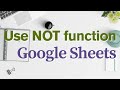 How to Use NOT Function in Google Sheets