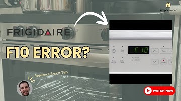 Frigidaire Oven Overheating F10 Code? DON