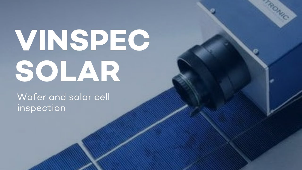 VINSPEC SOLAR: Wafer and Solar Cell Inspection | VITRONIC