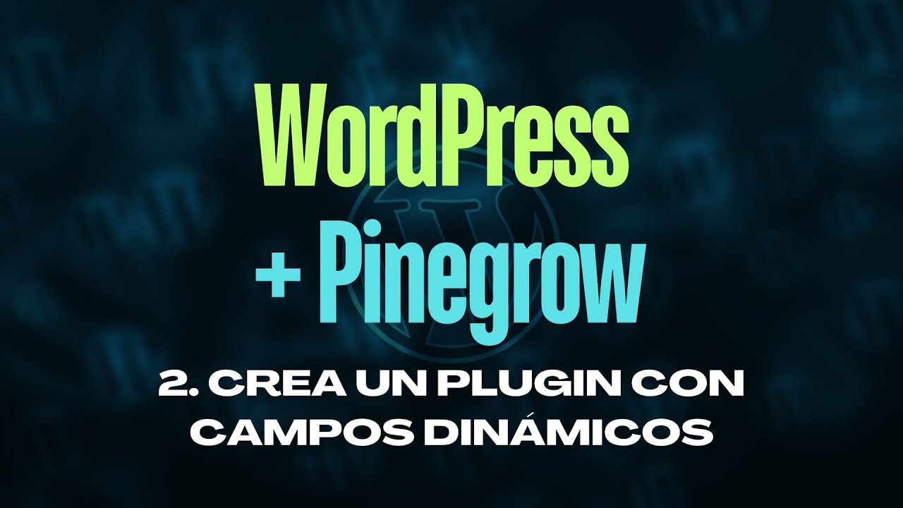 Cómo Usar Pinegrow para Crear un Plugin de WordPress con Campos ...