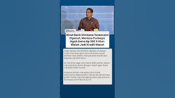 Purbaya Minta Dirut Bank Lebih Pintar Salurkan Rp 200 T, Terancam Dipecat jika Jadi Kredit Macet