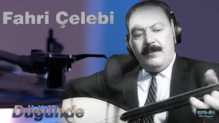 Fahri Çelebi - Düğünde Gördüm