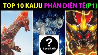 TOP 10 Kaiju Phản Diện Tệ Nhất trong phim Godzilla (Phần 1) |Bạn Có Biết?