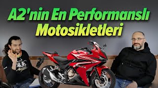 A2 Ehliyetle Kullanabileceğiniz En Performanslı Motosikletler