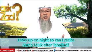 I stay up on night so can I recite Surah Mulk after Tahajjud