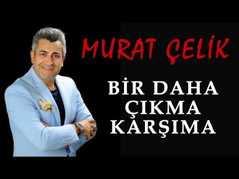 Murat Çelik   Bir Daha Çıkma Karşıma (Official Video - Türkü ) [© 2020 Soundhorus]