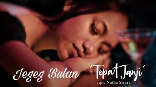 Jegeg Bulan - Tepat Janji (Official Music Video)