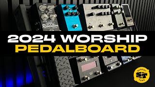 My 2024 Pedalboard Setup for Praise and Worship | Walkthrough and Demo