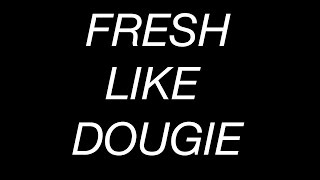 Wes Nyle - Fresh Like Dougie [audio]
