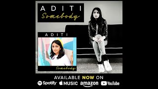 Watch Aditi Somebody video