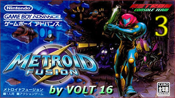 Metroid Fusion (GBA) by Volt16 PART 3