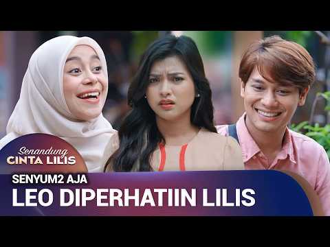 LEO DIKEJAR2 ORANG SURUHAN BAPAKNYA | Senandung Cinta Lilis Eps 27 (1/3)