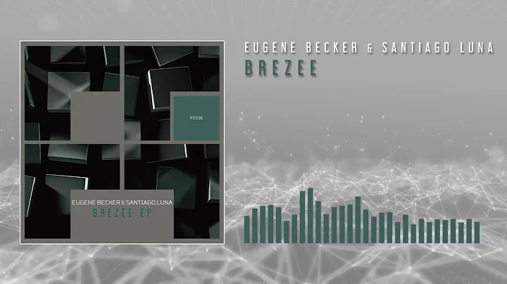 Eugene Becker & Santiago Luna - Brezee