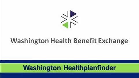 HCA Community Based Training   Washington Healthplanfinder   Module 5