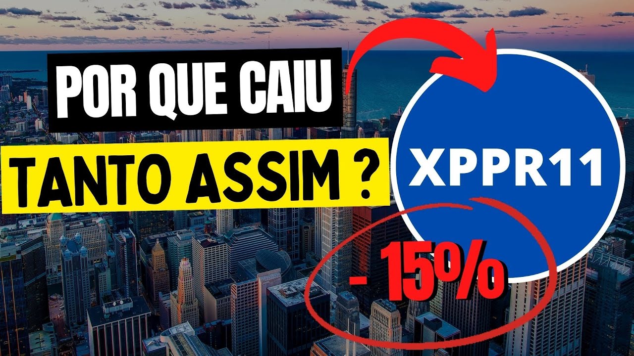 SAIBA O QUE VEM ACONTECENDO COM O XPPR11