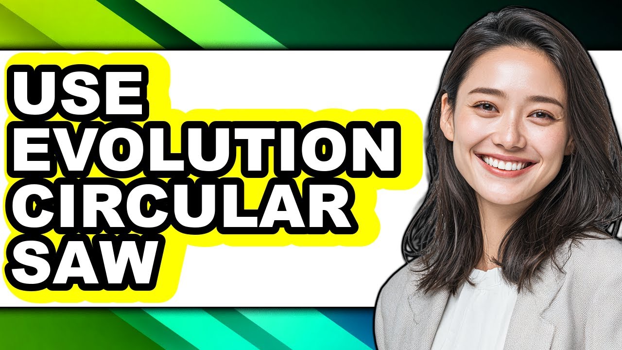 How to Use Evolution Circular Saw - Full Guide