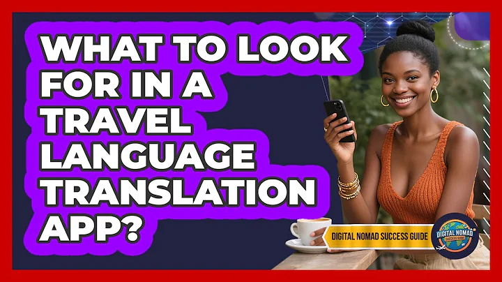 What To Look For In A Travel Language Translation App?