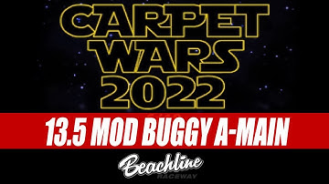 JCONCEPTS 13.5 MOD BUGGY A-MAIN | CARPET WARS 2022 | BEACHLINE RC RACEWAY