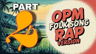 Download Lagu OPM FOLK SONG RAP VERSION (4) MP3