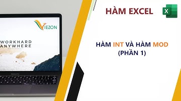 Excel Cơ bản: Bài 17 - Hàm INT và Hàm MOD phần 01