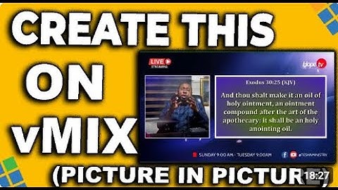 how to place video and scripture side by side in vmix