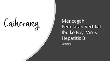 Pencegahan Transmisi Vertikal Hepatitis B dari Ibu ke Bayi