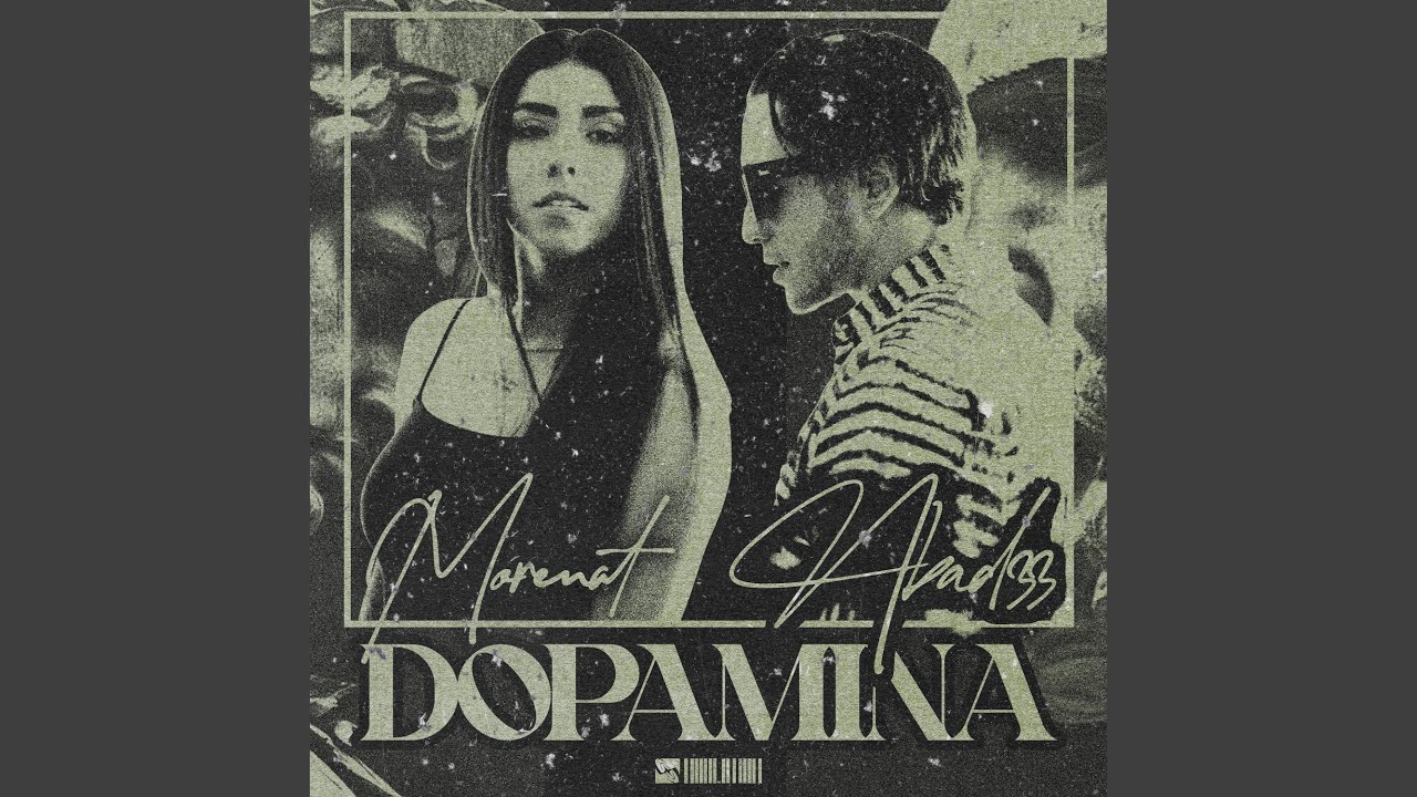 Dopamina (feat. MORENAT & Emirsito) bekijken op YouTube Dopamina (feat. MORENAT & Emirsito) bekijken op YouTube